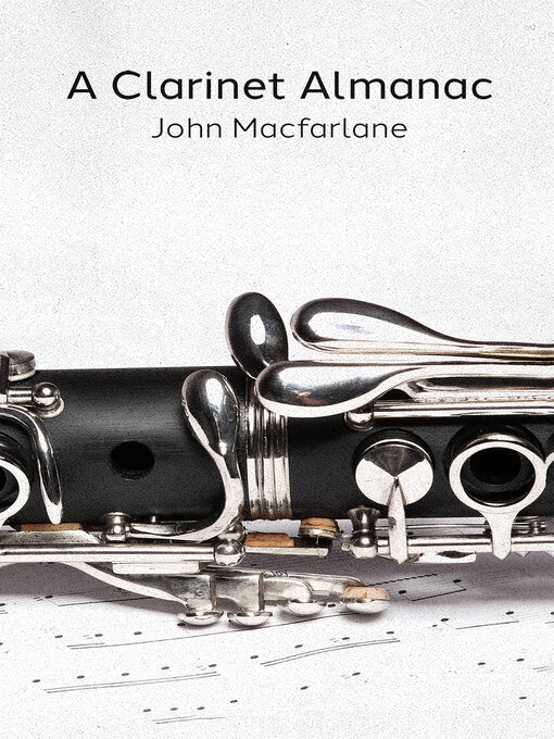 Title details for A Clarinet Almanac by John Macfarlane - Available